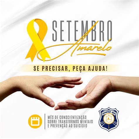 Setembro Amarelo Se Precisar Peça Ajuda SINPRF RN