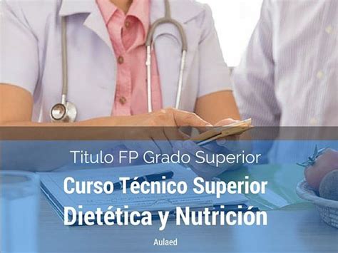 Curso Técnico Superior En Dietética Y Nutrición Fp Formación Pro