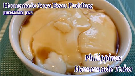 Thermomix® Singapore Soya Bean Pudding Taufu Fa Tau Hoo Huey Thermomix Tm6 Pudding Taho