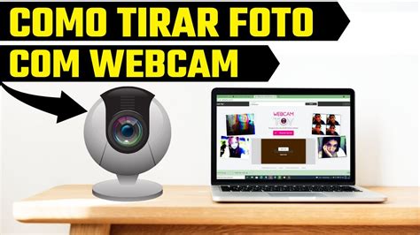 Como Tirar Foto A Web Cam SEM PROGRAMAS YouTube