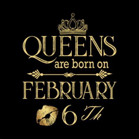 Funny Queens Are Born On February 6th Birthday Women Girl February