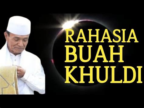 BUYA SYAKUR BONGKAR MISTERI BUAH KHULDI YouTube