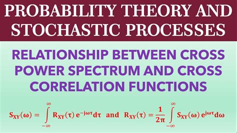 RELATIONSHIP BETWEEN CROSS POWER SPECTRUM AND CROSS CORRELATION