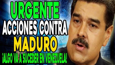 Acciones Contra Maduro Youtube