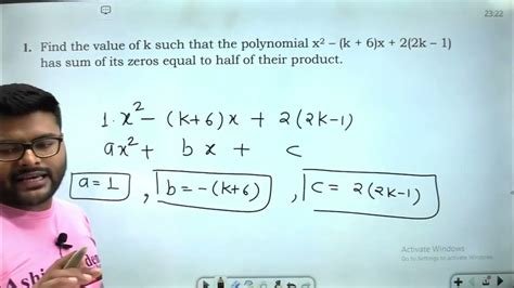 Find The Value Of K Such That The Polynomial X2 K 6x 22k 1 Has Sum Of Its Zeros