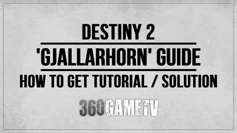 Destiny 2 Gjallarhorn Guide How To Get Tutorial Solution And Out