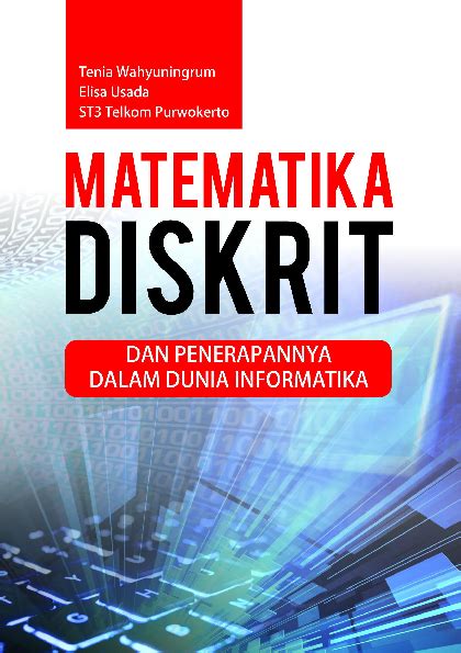 Matematika Diskrit Dan Penerapannya Dalam Dunia Informasi Tenia W