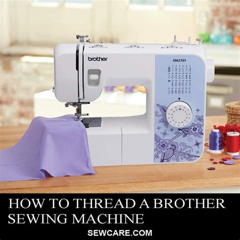 How to Thread a Brother Sewing Machine: Step-by-step Guide With ...