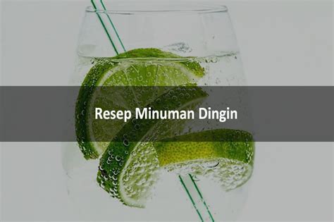 8+ Resep Minuman Dingin yang Menyegarkan ini, Enak Bikin Ketagihan!