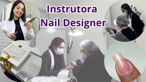 Um Dia De Curso Comigo INSTRUTORA NAIL DESIGNER Mini Vlog YouTube