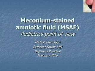 PPT - Meconium-stained amniotic fluid (MSAF) Pediatrics point of view ...