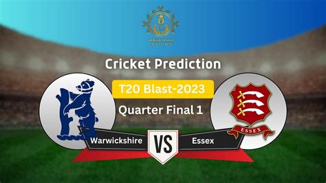 Warwickshire Vs Essex Quarter Final Who Wins The Today Match