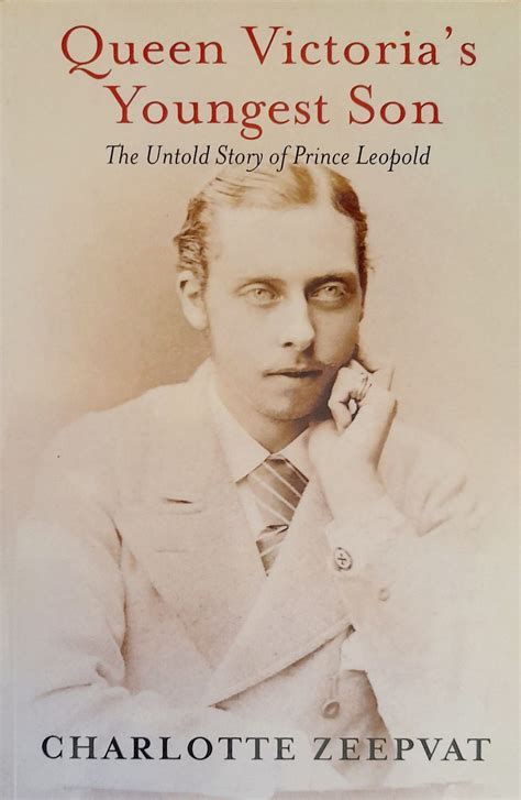 Queen Victorias Youngest Son The Untold Story Of Prince Leopold