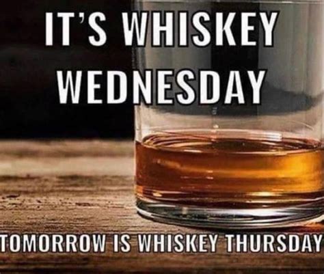 Pin By L Mulvehill On Liquor Memes Humor Whiskey Wednesday Memes