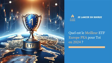 Quel Est Le Meilleur Etf Europe Pea Pour Toi En 2025