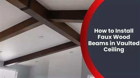 How To Install Faux Wood Beams In Vaulted Ceiling Fix Up Blueprint