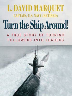 Turn the Ship Around! by L. David Marquet · OverDrive: ebooks, audiobooks, and more for ...