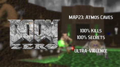Doom Zero Map23 Atmos Caves Ultra Violence Youtube