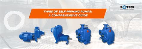 Types of Self-Priming Pumps: A Comprehensive Guide