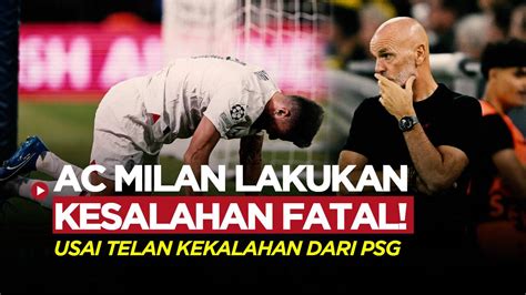 Stefano Pioli Nilai Kekalahan Ac Milan Dari Psg Karena Adanya Kesalahan