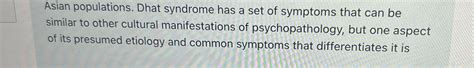 Solved Dhat syndrome has a set of symptoms that can be | Chegg.com