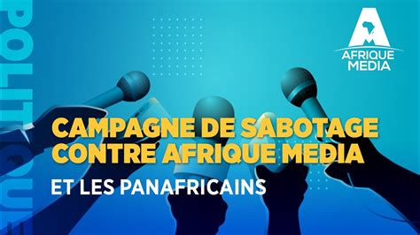 ANALYSE DE Me J MOMO SUR LA CAMPAGNE DE SABOTAGE CONTRE AFRIQUE MEDIA