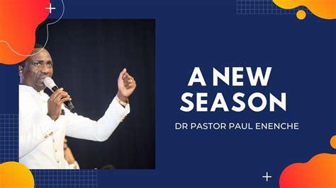 A New Season Dr Pastor Paul Enenche Youtube