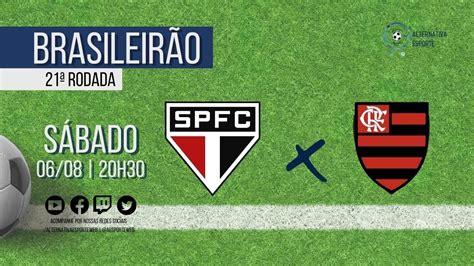 SÃo Paulo X Flamengo BrasileirÃo SÉrie A 21ª Rodada Ao Vivo Youtube