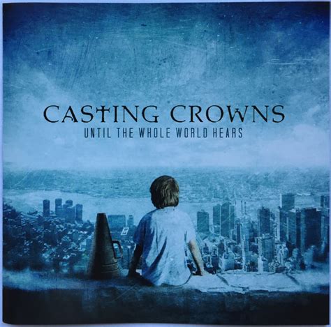 Casting Crowns Until The Whole World Hears 2009 Cd Discogs