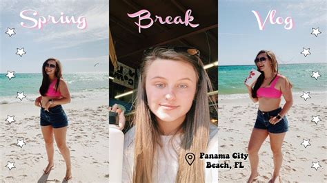 Spring Break Vlog Panama City Beach Youtube