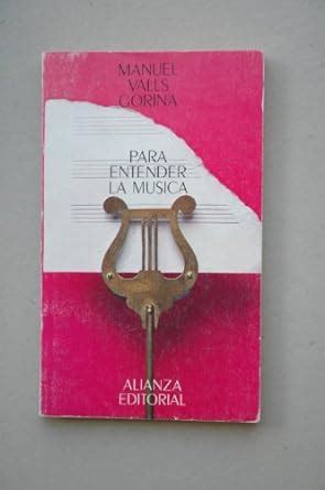 Para Entender La Musica Valls Gorina Manuel Amazon de Bücher