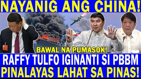 NIYANIG NA CHINA GRABE PRES BBM IGINANTI NI RAFFY TULFO PINALAYAS