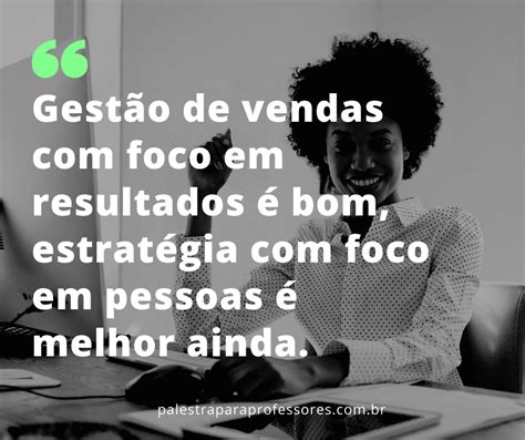 Frases Motivacionais Para Vendas 240 Frases De Vendas E De Vida