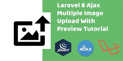 Laravel Ajax Multiple Image Upload Tutorial