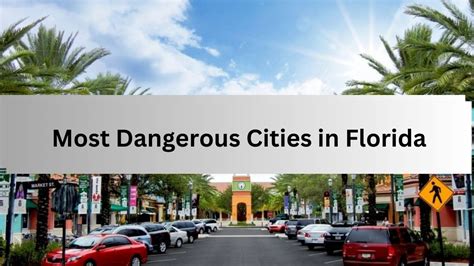 List Of Top Most Dangerous Cities In Florida