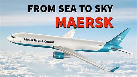 Shipping Giant Maersk Launches New Air Cargo Business YouTube