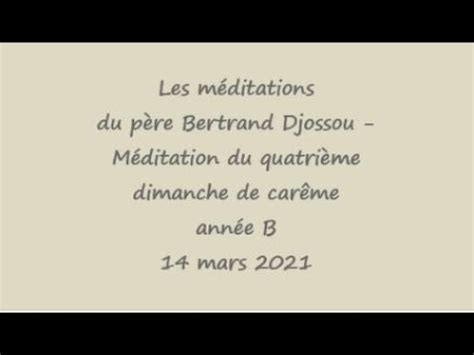 Méditation du père Bertrand Djossou quatrième dimanche du carême année