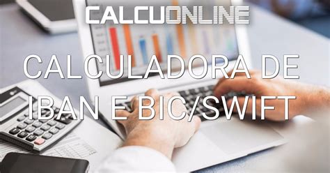 Calcular C Digo Iban E Bic Swift Calculadora Calcuonline