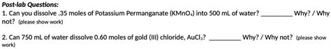 Solved Post Lab Questions Can You Dissolve Moles Of Potassium