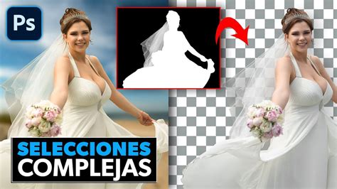 Haz Selecciones Complejas En Photoshop RECORTES PERFECTOS YouTube