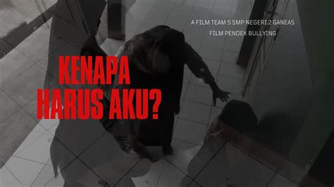 KENAPA HARUS AKU SMPN 2 Ganeas Lomba Film Pendek SMKN Situraja