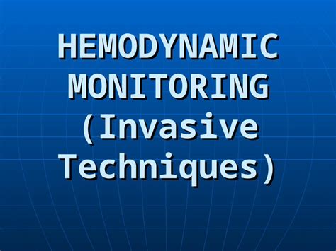 Ppt Hemodynamic Monitoring Invasive Techniques Dokumen Tips