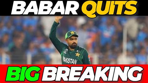 Babar Azam Resigned From All Format Captaincy Youtube