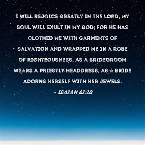 Isaiah 61 10 I Will Rejoice Greatly In The LORD My Soul Will Exult In