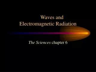 PPT - OPTICS, WAVES AND ELECTROMAGNETIC RADIATION PowerPoint ...