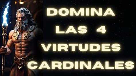 Domina Las Virtudes Cardinales Del Estoicismo Estoicos Estoicismo