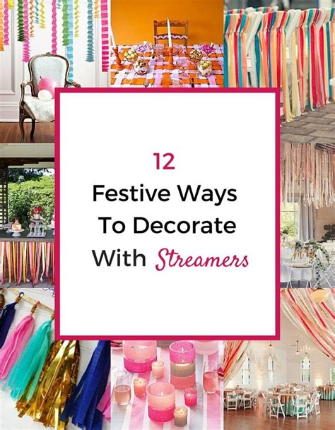 12 Festive Ways To Decorate With Streamers Streamer Decorations Streamer Party Decorations