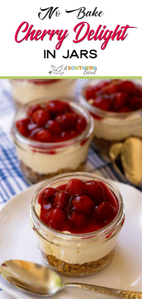 No Bake Cherry Delight In Jars A Southern Soul