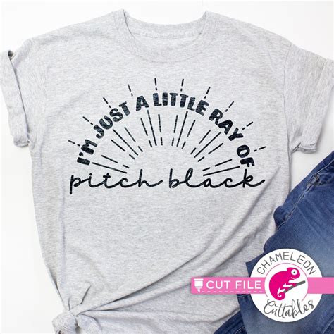 Im Just A Little Ray Of Pitch Black Funny Shirt Svg Png Dxf Eps Jpeg