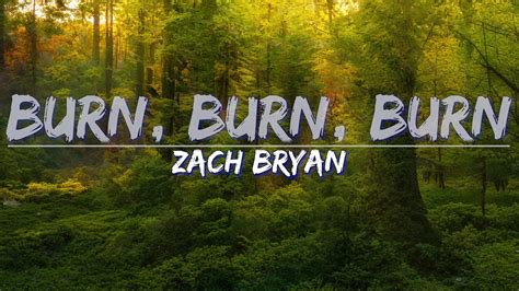 Zach Bryan Burn Burn Burn Lyrics Full Audio 4k Video Youtube